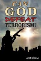 Can God Defeat Terrorism?