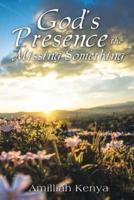 God's Presence: The Missing Something