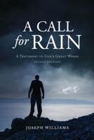 A Call for Rain: A Testimony to God's Great Works