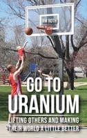 Go to Uranium