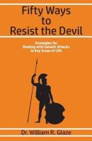 Fifty Ways to Resist the Devil