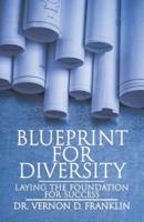 Blueprint for Diversity