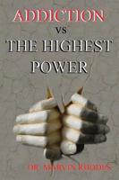 Addiction vs The Highest Power