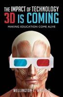The Impact of Technology 3d Is Coming