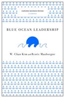 Blue Ocean Leadership (Harvard Business Review Classics)