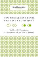 How Management Teams Can Have a Good Fight