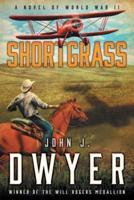 Shortgrass: A Novel of World War II