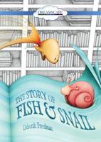 The Story of Fish and Snail