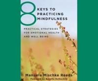 8 Keys to Practicing Mindfulness