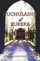 Cuchulainn of Eureka and the Death of a Deacon