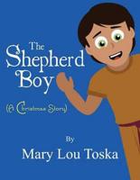 The Shepherd Boy: (A Christmas Story)