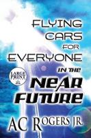 Flying Cars for Everyone in the Near Future