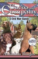 Cocoa and Company: A Civil War Classic: (Large Print Edition)