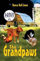 The Grandpaws: Large Print Edition