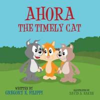 Ahora the Timely Cat