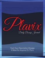 Plavix Daily Dosage Journal: Track Your Prescription Dosage: A Must for Anyone on Plavix
