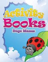 Activity Books (Bugs Mazes)