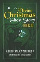 A Divine Christmas Ghost Story