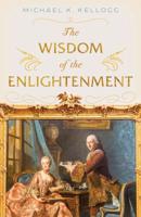 The Wisdom of the Enlightenment