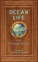 Ocean Life in the Old Sailing Ship Days