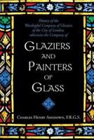 History of the Worshipful Company of Glaziers of the City of London