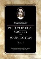 Bulletin of the Philosophical Society of Washington, Volume I