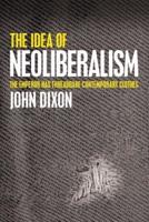 The Idea of Neoliberalism