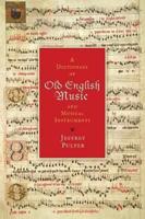 A Dictionary of Old English Music & Musical Instruments