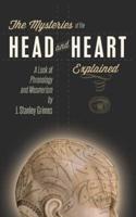 The Mysteries of the Head and Heart Explained