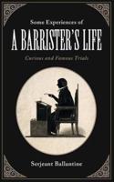 Some Experiences of a Barrister's Life