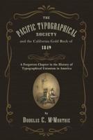 The Pacific Typographical Society and the California Gold Rush of 1849
