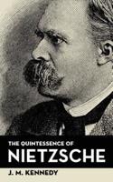 The Quintessence Of Nietzsche