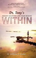 Dr. Tony's Anxiety Solutions and Your Wisdom Within