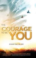 The Courage to Be You