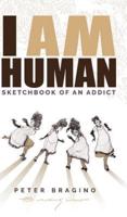 I AM HUMAN: Sketchbook of an Addict