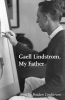 Gaell Lindstrom, My Father