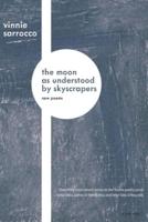 The Moon as Understood by Skyscrapers