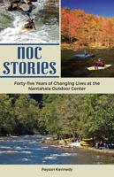 NOC Stories: Changing Lives at the Nantahala Outdoor Center Since 1972