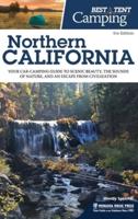Best Tent Camping Northern California: Your Car-Camping Guide to Scenic Beauty, the Sounds of Nature, and an Escape from Civilization (Revised)