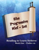 The Progressive Alef-Bet Psalm 119