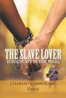 The Slave Lover