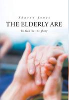 THE ELDERLY ARE To God be the glory.