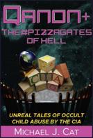 QAnon & The #Pizzagates of Hell