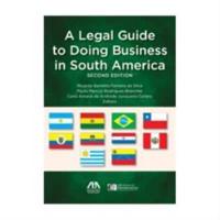 A Legal Guide to Doing Business in South America