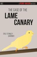 The Case of the Lame Canary Volume 11