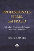 Professionals, Firms, and Fraud