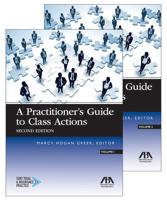 A Practitioner's Guide to Class Actions