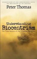 Understanding Biocentrism