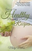 Quick and Easy Healthy Pregnancy Diet Recipes