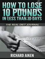 How to Lose 10 Pounds in Less Than 10 Days